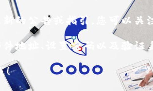 看起来您在提到Tokenim时没有帐号的情况。如果您需要帮助，可以考虑以下步骤：

1. **访问官方网站**：首先，您可以访问Tokenim的官方网站，查看是否有明确的注册或创建帐号的说明。

2. **查找支持中心**：官方的支持中心通常会提供相关的常见问题解答，可能会解答您关于如何创建帐号的疑问。

3. **联系客服**：如果在官网找不到解决方案，您可以尝试联系Tokenim的客服支持，询问关于帐号创建的问题。他们可以提供具体的指导和帮助。

4. **查看社交媒体**：有时候，企业在社交媒体上会发布最新的公告或指引，您可以关注Tokenim的社交媒体页面以获取相关信息。

5. **注册流程**：通常，注册帐号的步骤会包括提供电子邮件地址、设置密码以及验证身份等步骤。

如果您有其他具体的问题或者需要更详细的解释，请告诉我！